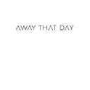 awaythatday.com